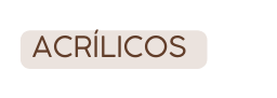 ACRÍLICOS
