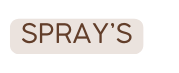 SPRAY S
