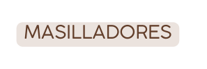 MASILLADORES